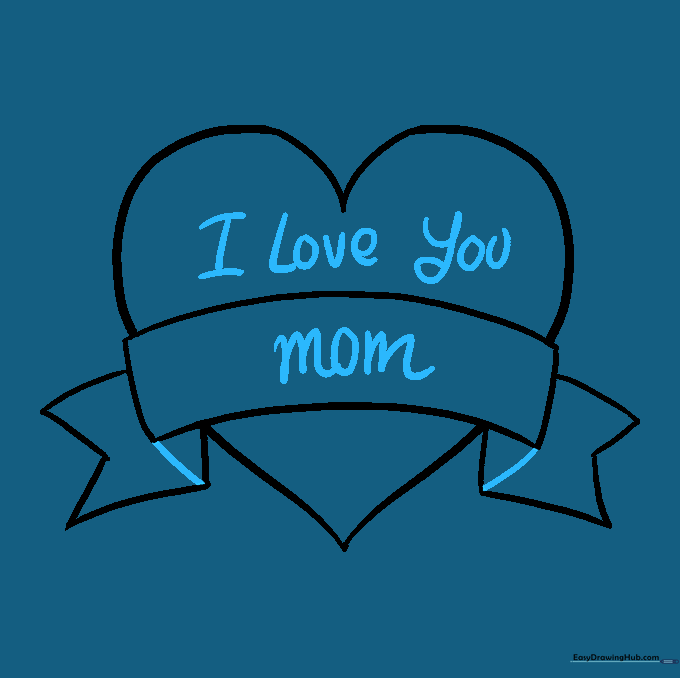 Heart drawing with 'Mom' written in the banner and 'I Love You' in the heart.